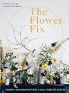 The Flower Fix: Modern arrangements for a daily dose of nature (Fix Series)