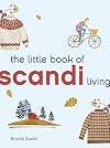The Little Book of Scandi Living (Little Book of Living)