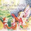 The Fairy In The Kettle’s Christmas Wish