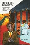 Before the Windrush : race relations in twentieth-century Liverpool