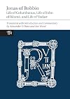 Jonas of Bobbio: Life of Columbanus, Life of John of Réomé, and Life of Vedast (Translated Texts for Historians LUP)