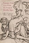Twenty-Four Lays from the French Middle Ages (Exeter Studies in Medieval Europe LUP)
