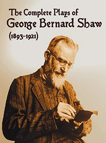 The Complete Plays of George Bernard Shaw, 1893-1921 book cover