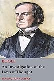 An Investigation Of The Laws Of Thought On Which Are Founded The Mathematical Theories Of Logic And Probabilities