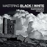 Mastering Black White Photography