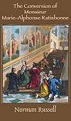 The Conversion of Monsieur Marie-Alphonse Ratisbonne