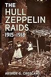 The Hull Zeppelin Raids 1915-18