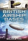 British Airship Bases of the Twentieth Century
