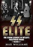 Ss Elite The Senior Leaders Of Hitlers Praetorian Guard Kq