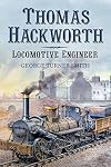 Thomas Hackworth – Locomotive Engineer