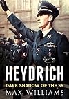 Heydrich: Dark Shadow of the SS