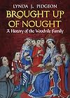 Brought Up of Nought: A History of the Woodvile Family