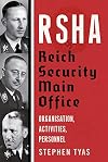 RSHA Reich Security Main Office: Organisation, Activities, Personnel