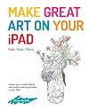 Make Great Art on Your iPad