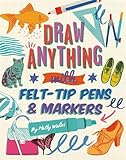 Draw Anything With Felttip Pens Markers