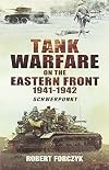 Tank Warfare on the Eastern Front 1941-1942: Schwerpunkt