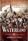 Waterloo: The French Perspective