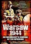 Warsaw 1944: An Insurgent's Journal of the Uprising