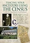 Tracing Your Ancestors Using the Census (Family History (Pen & Sword))