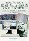 Tracing Your Irish Family History on the Internet: A Guide for Family Historians - Second Edition (Tracing Your Ancestors)