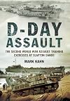 D-Day Assault: The Second World War Assault Training Exercises at Slapton Sands