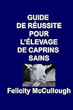 Guide De Russite Pour Llevage De Caprins Sains