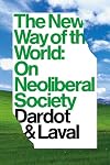 The New Way Of The World: On Neoliberal Society