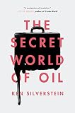 The Secret World Of Oil