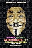 Hacker Hoaxer Whistleblower Spy The Many Faces Of Anonymous