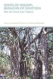 Roots Of Wisdom Branches Of Devotion Plant Life In South Asian Traditions