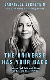The Universe Has Your Back How To Feel Safe And Trust Your Life No Matter What