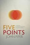 Five Points: Towards a Deeper Experience of God’s Grace