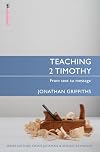Teaching 2 Timothy: From Text to Message (Proclamation Trust)