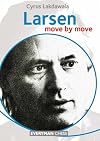 Larsen: Move by Move