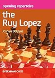 Opening Repertoire The Ruy Lopez