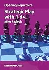 Opening Repertoire : Strategic Play with 1 d4
