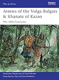 Armies Of The Volga Bulgars Khanate Of Kazan 9th16th Centuries