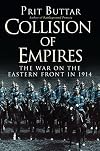 Collision of Empires: The War on the Eastern Front in 1914 (General Military)