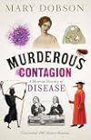 Murderous Contagion: A Human History of Disease