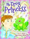 The Frog Princess (Princess Stories)