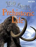 100 Facts Prehistoric Life
