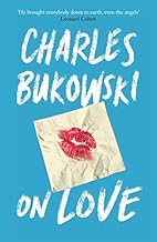 On Love by Charles Bukowski