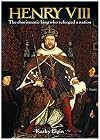 Henry VIII: The Charismatic King Who Reforged a Nation