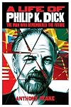 A Life of Philip K. Dick