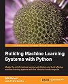 Building Machine Learning Systems with Python