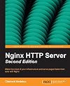 Nginx HTTP Server - Second Edition (Community Experience Distilled)