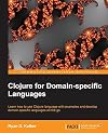 Clojure for Domain-specific Languages