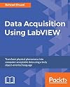 Data acquisition using LabVIEW : transform physical phenomena into computer-acceptable data using a truly object-oriented language