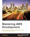 Mastering AWS Development
