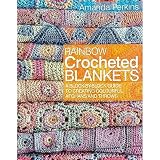 Rainbow Crocheted Blankets A Blockbyblock Guide To Creating Colourful Afghans And Throws